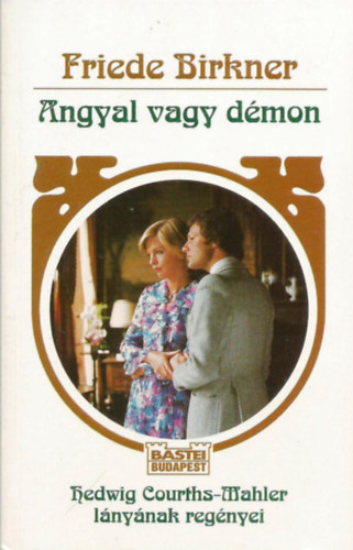 Friede Birkner - Angyal vagy dmon