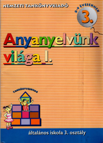 Anyanyelvnk vilga I. 3 o.