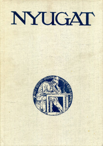 Szabolcsi - Ortutay - Keresztury - Weres - Rdey - Nyugat 1930-1941