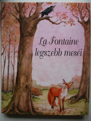 La Fontaine legszebb meséi