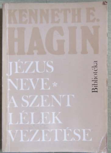 Jzus neve - A Szent Llek vezetse (Kt m egy ktetben)