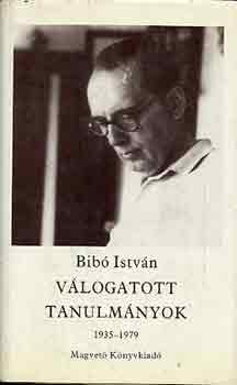 Bib Istvn - Vlogatott tanulmnyok IV. 1935-1979