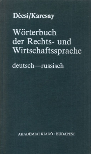 Wrterbuch der Rechts- und Wirtschaftssprache (deutsch-russisch)