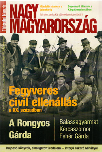 Nagy Magyarorszg I. vfolyam, 2. szm, 2009. augusztus - Fegyveres civil ellenlls a XX. szzadban (Trtnelmi Magazin)