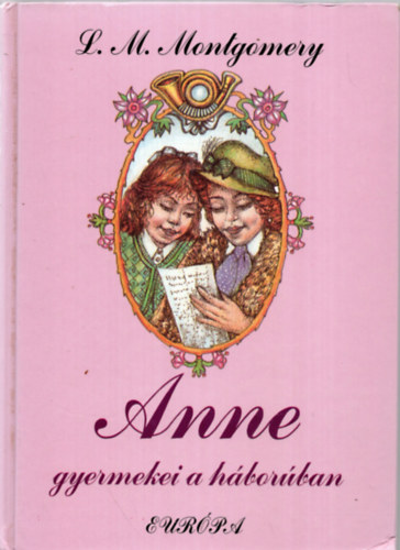 Lucy Maud Montgomery - Anne gyermekei a hborban