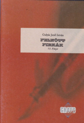 Felntt Firkk (Grafolgiai Program fzetsor - 13. fzet)