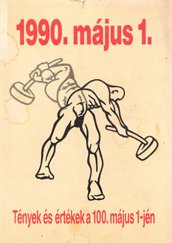 1990. mjus 1. - Tnyek s rtkek a 100. mjus 1-jn