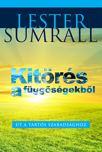 Kitrs a fggsgekbl - t a tarts szabadsghoz