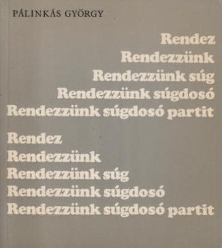 Plinks Gyrgy - Rendezznk sgdos partit