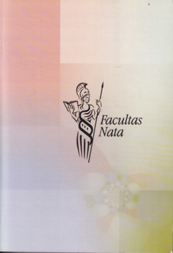 Facultas Nata - �nnepi tanulm�nyok a miskolci jog�szk�pz�s 25. �vfordul�j�ra