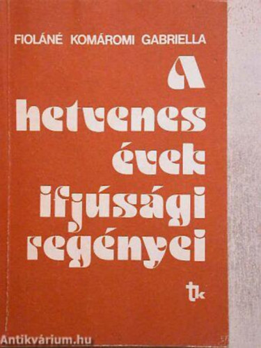 A hetvenes �vek ifj�s�gi reg�nyei