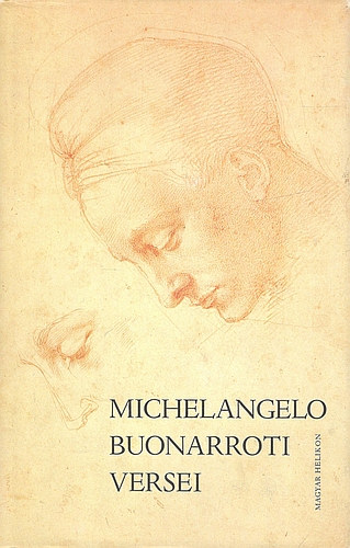 Michelangelo Buonarroti versei - Michelangelo rajzaival