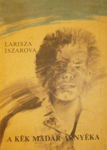 Iszarova Larisza - A kk madr rnyka