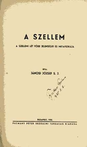 A szellem (a szellemi lt fbb jelensgei s metafizikja)