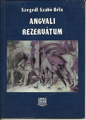 Szegedi Szab Bla - Angyali rezervtum