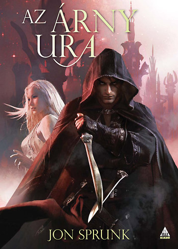 Az �rny Ura - �rnyorgyilkos tril�gia 3. k�tet