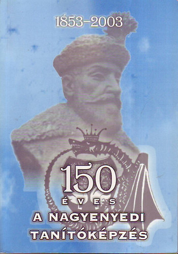 150 ves a nagyenyedi tantkpzs