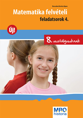 Matematika felvteli feladatsorok 4. - 8. osztlyosoknak