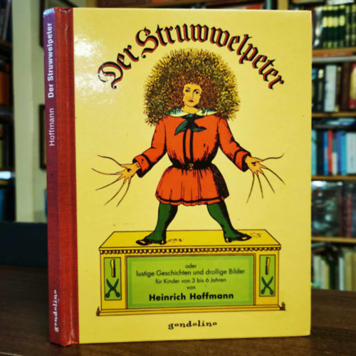 Heinrich dr. Hoffmann - Der Struwwelpeter oder lustige Geschichten und drollige Bilder