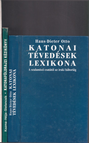 3 db katonai knyv: Katonai tvedsek lexikona + Katonafldrajzi kziknyv + Kard s koszor