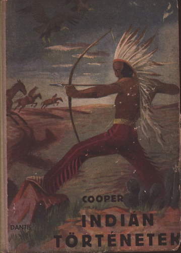 Cooper - Indin trtnetek (Az utols mohikn - A prri)