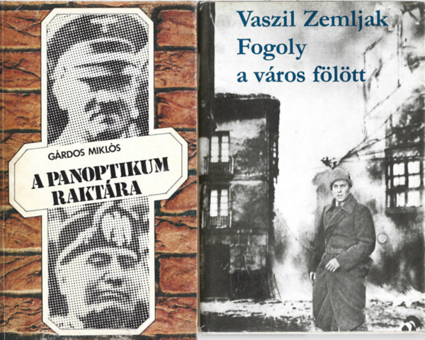 2 db k�nyv, G�rdos Mikl�s: A panoptikum rakt�ra, Vaszil Zemljak: Fogoly a v�ros f�l�tt