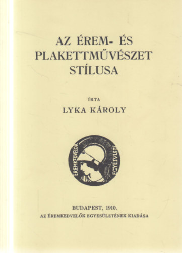 Az �rem- �s plakettm�v�szet st�lusa (reprint)