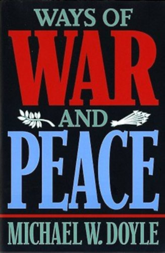 Ways of War and Peace: Realism, Liberalism, and Socialism (A hbor s a bke tjai: realizmus, liberalizmus s szocializmus)