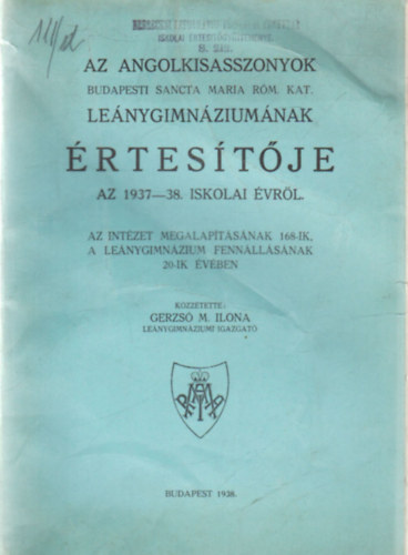 Az Angolkisasszonyok Budapesti Sancta Maria R�m. Kat. Le�nygimn�zium�nak �rtes�t�je az 1937-38. iskolai �vr�l