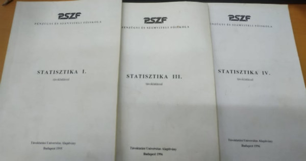 Statisztika I., III., IV. tvoktatssal - PSZF Pnzgyi s Szmviteli Fiskola