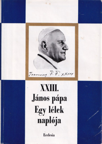 XXIII. Jnos ppa: Egy llek naplja