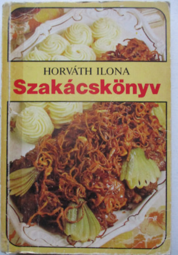 Horv�th Ilona szak�csk�nyv - puhat�bl�s