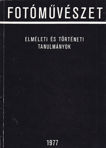 Fotmvszet - elmleti s trtneti tanulmnyok (1977)