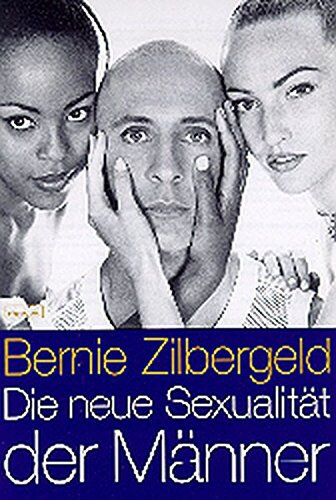 Bernie Zilbergeld - Der neue Sexualitat der Manner
