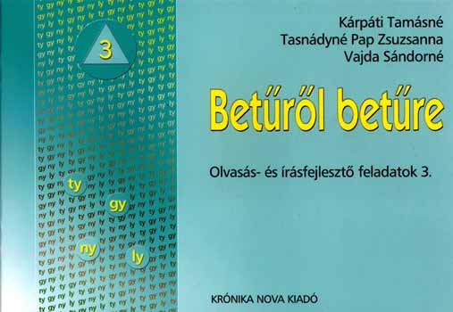 Betrl betre - Olvassfejleszt fzetek 3. - ty, gy, ny, ly