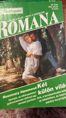 Romana 45. 1993. K�t k�l�n vil�g