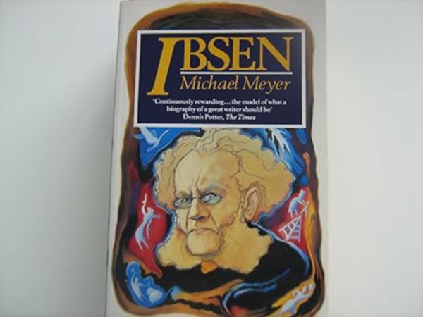 Michael Meyer - Ibsen