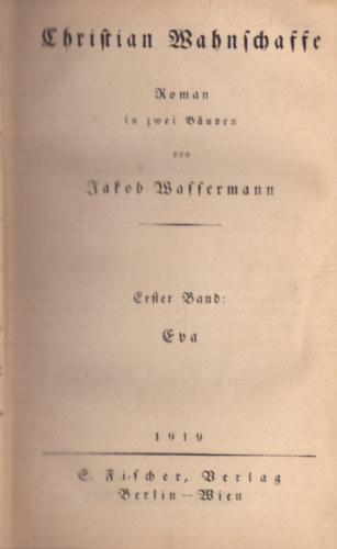 Christian Wahnschaffe I-II. (1919)