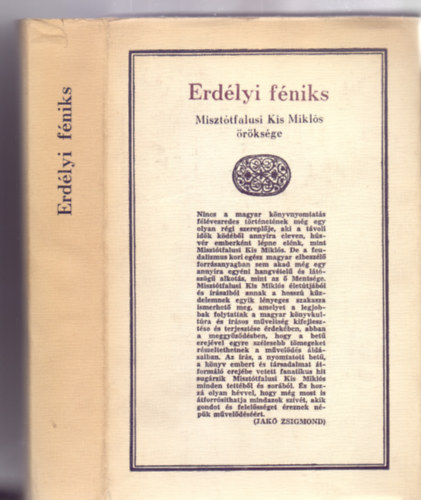 Kzzteszi Jak Zsigmond - Erdlyi fniks - Miszttfalusi Kis Mikls rksge (Mellkletekkel)