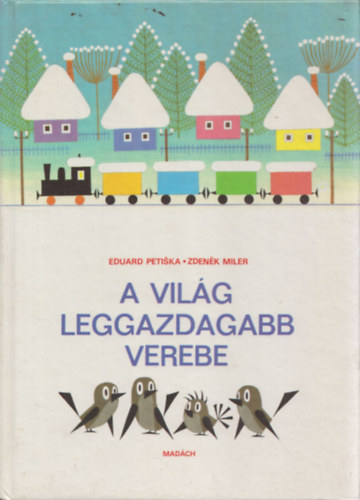 A vilg leggazdagabb verebe