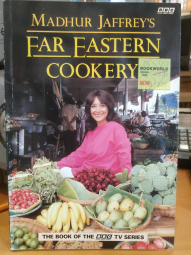 Madhur Jaffrey's Far Eastern Cookery (BBC) The Book of the BBC TV Series
