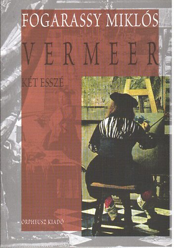 Fogarassy Mikls - Vermeer - Kt essz
