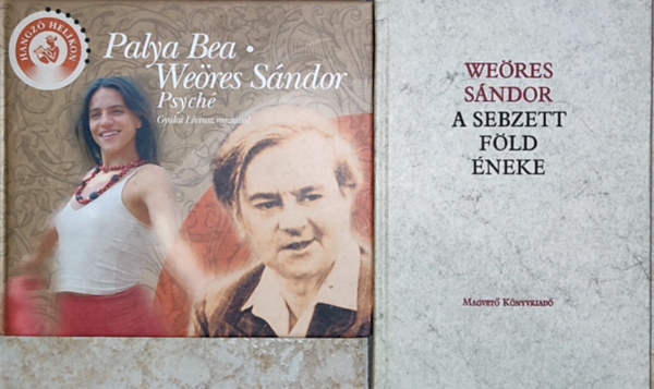 2db Weres Sndorral kapcsolatos knyv - Weres Sndor-A sebzett fld neke; Palya Bea-Psych