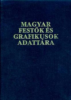 Sereglyi Gyrgy - Magyar festk s grafikusok adattra