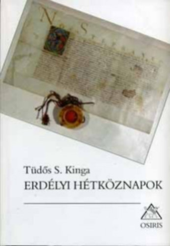 Tds Kinga - Erdlyi htkznapok