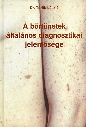 A b�rt�netek �ltal�nos diagnosztikai jelent�s�ge