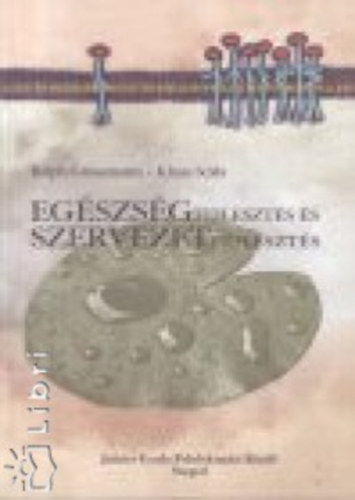 Eg�szs�gfejleszt�s �s szervezetfejleszt�s