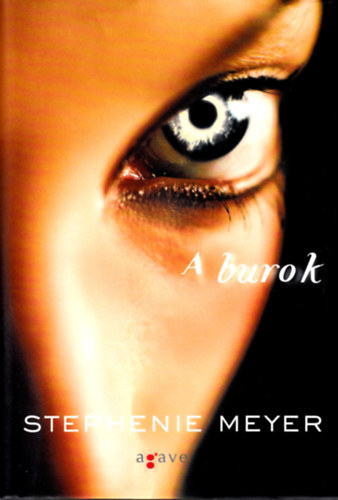 Stephenie Meyer - A burok