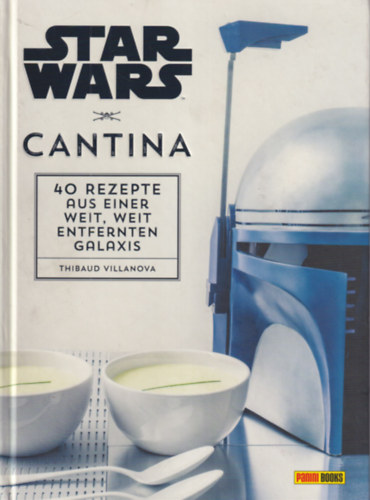 Star Wars Kochbuch: Cantina - 40 Rezepte aus einer weit, weit entfernten