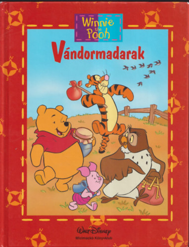 Jean-pierre Bernier - Disney - Micimack� k�nyvklub - V�ndormadarak